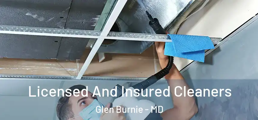  Licensed And Insured Cleaners Glen Burnie - MD